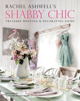 Shabby Chic: Treasure Hunting and Decorating Guide - Bookseller USA