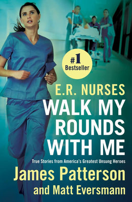 E. R. Nurses: Walk My Rounds with Me: True Stories from America - Bookseller USA
