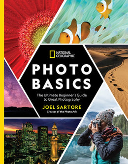 National Geographic Photo Basics: The Ultimate Beginner's Guide to Great Photography - Bookseller USA