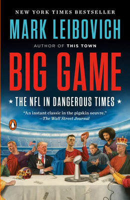 Big Game: The NFL in Dangerous Times - Bookseller USA