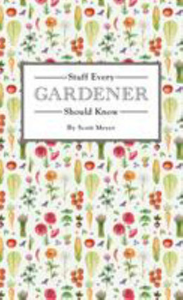 Stuff Every Gardener Should Know - Bookseller USA
