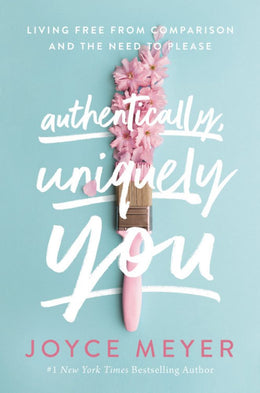 Authentically, Uniquely You: Living Free from Comparison and - Bookseller USA