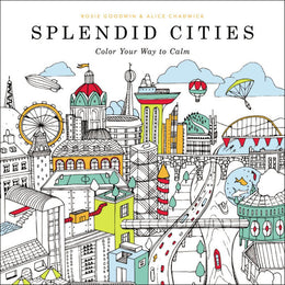 Splendid Cities: Color Your Way to Calm (Paperback) - Bookseller USA
