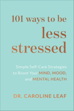 101 Ways to Be Less Stressed: Simple Self-Care Strategies to - Bookseller USA
