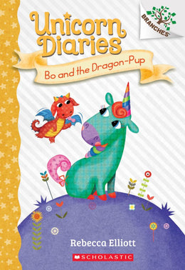 UNICORN DIARIES #2: BO AND THE DRAGON-PUP - Bookseller USA