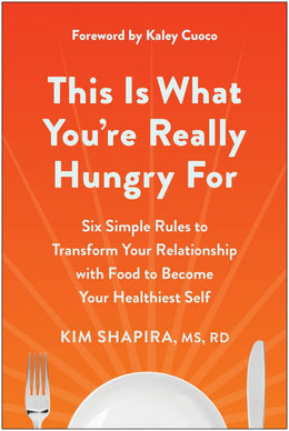 This Is What You're Really Hungry For: Six Simple - Bookseller USA