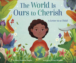 World Is Ours to Cherish: A Letter to a Child, The - Bookseller USA