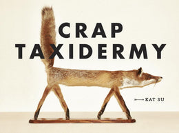 Crap Taxidermy - Bookseller USA