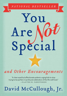 You Are Not Special: ... and Other Encouragements - Bookseller USA