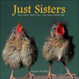 Just Sisters: You Mess with Her, You Mess with Me - Bookseller USA