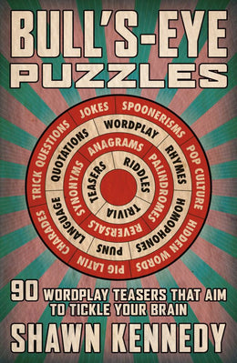 Bull's-Eye Puzzles: 90 Wordplay Teasers That Aim to Tickle Your Brain - Bookseller USA