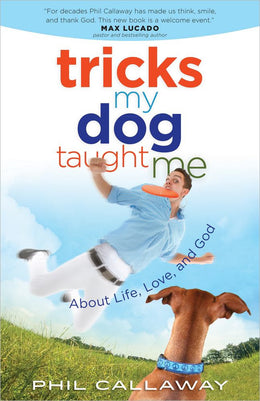 Tricks My Dog Taught Me: About Life, Love, and God - Bookseller USA