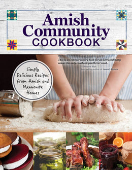 Amish Community Cookbook: Simply Delicious Recipes from Amis - Bookseller USA