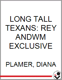 LONG TALL TEXANS: REY ANDWM EXCLUSIVE - Bookseller USA