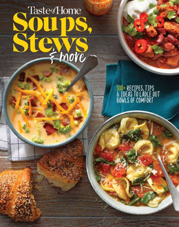 Taste of Home Soups, Stews and More: Ladle Out 325+ Bowls of - Bookseller USA