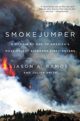 Smokejumper: A Memoir by One of America - Bookseller USA