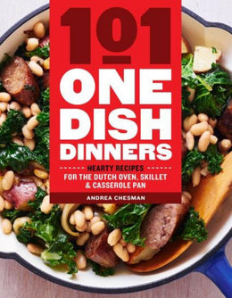 101 One-Dish Dinners: Hearty Recipes for the Dutch Oven, Ski - Bookseller USA