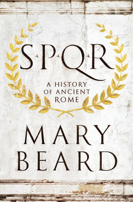 S. P. Q. R.: A History of Ancient Rome - Bookseller USA