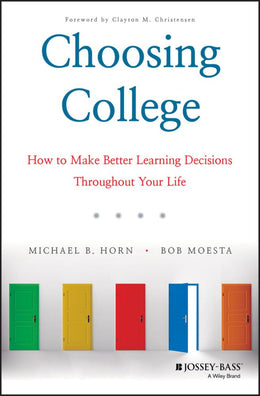 Choosing College: How to Help People of All Ages Make Better Decisions about School - Bookseller USA