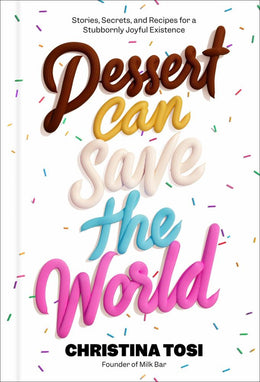 Dessert Can Save the World: Lessons, Secrets, and Recipes fo - Bookseller USA