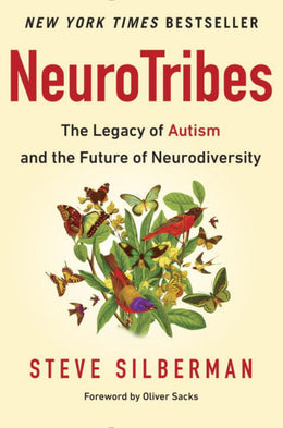 NeuroTribes: The Legacy of Autism and the Future of Neurodiversity - Bookseller USA