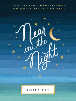 Near in the Night: 100 Evening Meditations on God - Bookseller USA