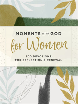 Moments with God for Women: 100 Devotions for Reflection and Renewal - Bookseller USA