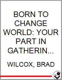 Born to Change the World: Your Part in Gathering Israel - Bookseller USA