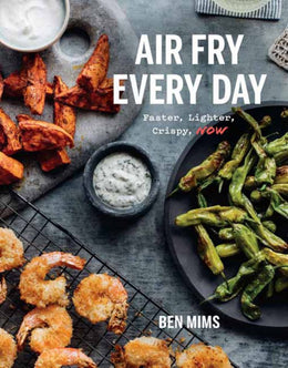 Air Fry Every Day: Faster, Lighter, Crispy, Now - Bookseller USA