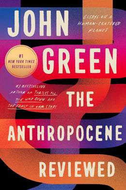 Anthropocene Reviewed: Essays on a Human-Centered Planet, Th - Bookseller USA