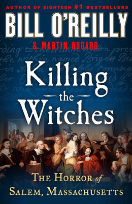Killing the Witches: The Horror of Salem, Massachusetts - Bookseller USA
