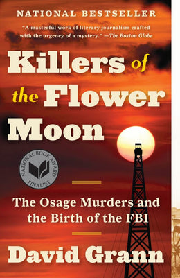 Killers of the Flower Moon: The Osage Murders and the Birth (Paperback) - Bookseller USA