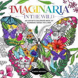 Imaginaria: In The Wild: An Artist's Coloring Book of Wonder - Bookseller USA