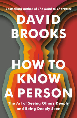 How to Know a Person: The Art of Seeing Others Deeply and Being Deeply Seen - Bookseller USA