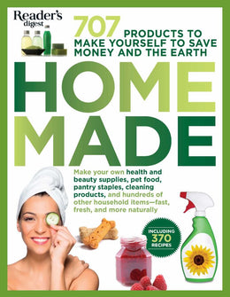 Homemade: 702 Ways to Make Your Own, Save Money, and Help th - Bookseller USA