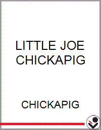 LITTLE JOE CHICKAPIG - Bookseller USA