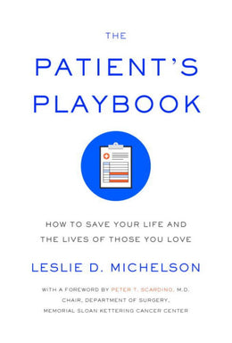 Patient's Playbook: How to Save Your Life - And the Lives of - Bookseller USA