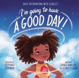 I'm Going to Have a Good Day!: Daily Affirmations - Bookseller USA