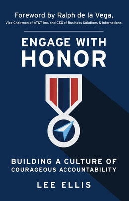 Engage with Honor: Building a Culture of Courageous Accountability - Bookseller USA