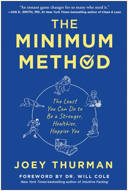 Minimum Method: The Least You Can Do to Be a Stronger, Healthier, Happier You, The - Bookseller USA