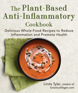 Plant-Based Anti-Inflammatory Cookbook, The - Bookseller USA