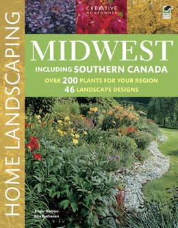 Midwest Home Landscaping: Inclusing Southern Canada - Over 200 Plants for Your Region 46 Landscape D - Bookseller USA