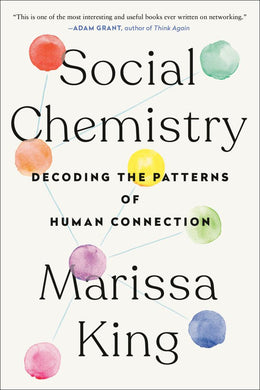 Social Chemistry: Decoding the Patterns of Human Connection - Bookseller USA