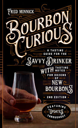 Bourbon Curious: A Simple Tasting Guide for the Savvy Drinker - Bookseller USA