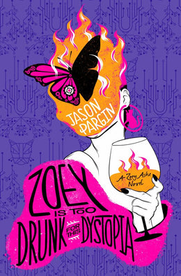 Zoey Is Too Drunk for This Dystopia - Bookseller USA