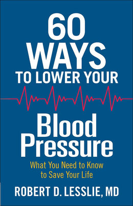 60 Ways to Lower Your Blood Pressure - Bookseller USA