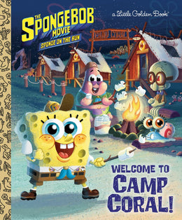 SpongeBob Movie, The: Sponge on the Run: Welcome to Camp Coral! (SpongeBob SquarePants) - Bookseller USA