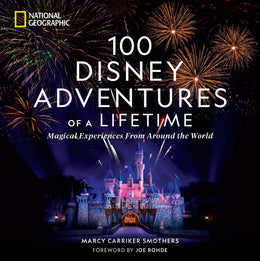 100 Disney Adventures of a Lifetime: Magical Exper - Bookseller USA