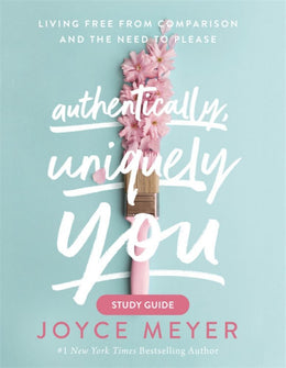 Authentically, Uniquely You Study Guide: Living Free from Co - Bookseller USA