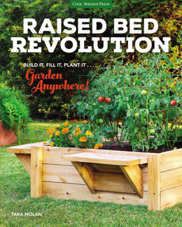 Raised Bed Revolution: Build It, Fill It, Plant It ... Garden Anywhere - Bookseller USA
